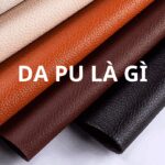 Da Pu là gì ưu điểm và nhược điểm da pu