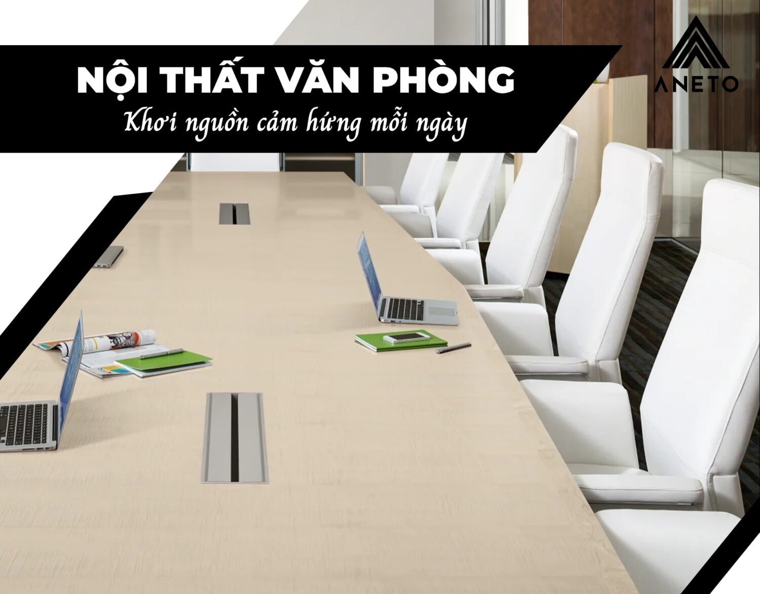 Nội Thất Văn Phòng ANETO