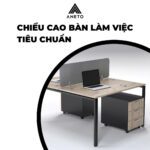 Chiều cao bàn làm việc tiêu chuẩn