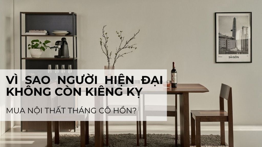Kiêng kị mua nội thất tháng cô hồn